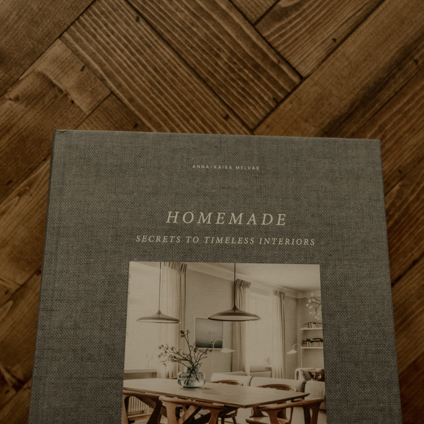 Home Made - Secrets To Timeless Interiors