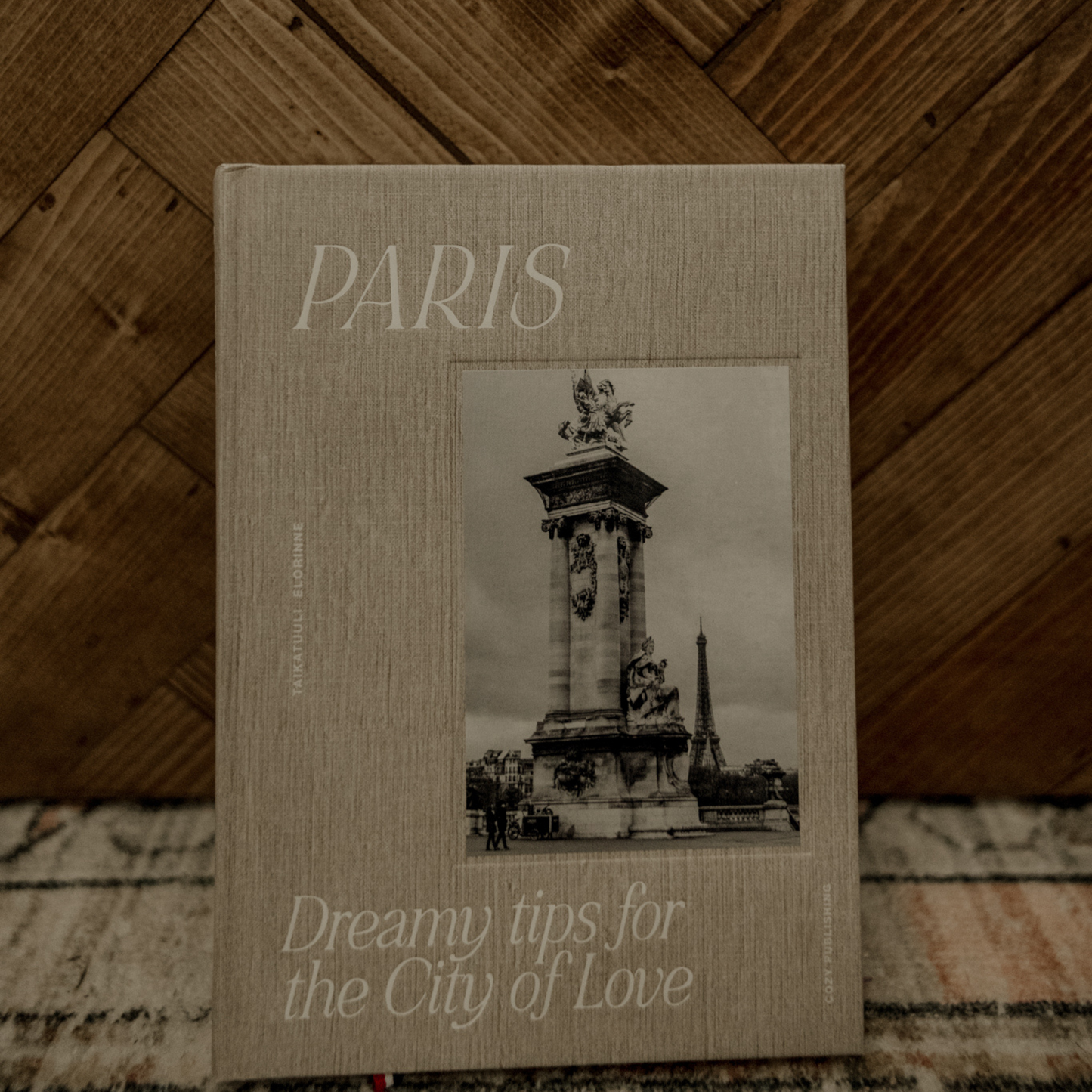 Paris – Dreamy Tips For the City of Love